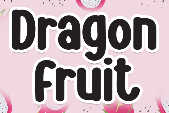 Dragon Fruit Font for Sweet and Friendly Branding