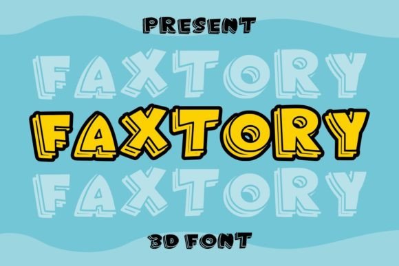 Faxtory: The Bold 3D Display Font for Friendly Editorial Design