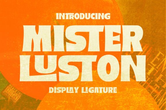 Mister Luston: A Retro Display Font for Bold Editorial Design