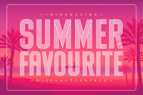 Summer Favourite: The Display Font for High-Impact Campaigns
